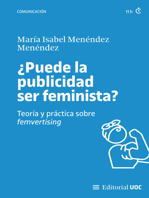 cover image of ¿Puede la publicidad ser feminista? Teoría y práctica sobre femvertising
